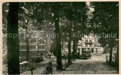 AK / Ansichtskarte Ohligs Schwanen Muehle Restauration und Kaffee Schlicker Ohligs