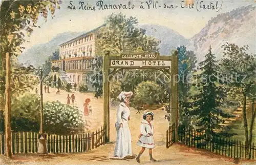 AK / Ansichtskarte Vic sur Cere_15 Grand Hotel Peinture Kuenstlerkarte 