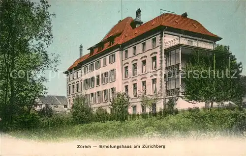 AK / Ansichtskarte Zuerich_ZH Erholungshaus am Zuerichberg Zuerich_ZH