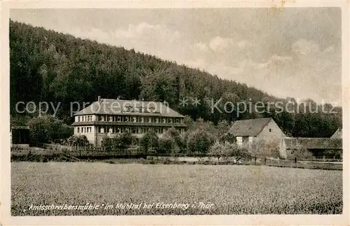 AK / Ansichtskarte Eisenberg_Thueringen Amtsschreibersmuehle im Muehltal Eisenberg Thueringen