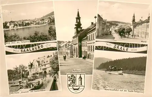 AK / Ansichtskarte Saalburg_Saale Talsperre Rathaus Markt HO Hotel Kranich mit Lastenfaehre Motorbootfahrt auf der Saale Saalburg_Saale