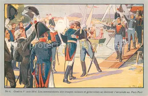 AK / Ansichtskarte Geneve_GE Les commandants des troupes suisses et genevoises se donnent laccolade au Port Noir Geneve_GE