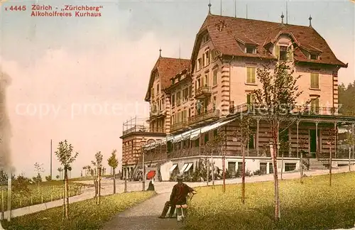 AK / Ansichtskarte Zuerich_ZH Alkoholfreies Kurhaus Zuerichberg Zuerich_ZH