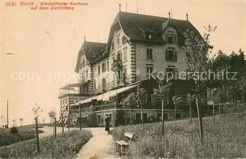 AK / Ansichtskarte Zuerich_ZH Alkoholfreies Kurhaus auf dem Zuerichberg Zuerich_ZH