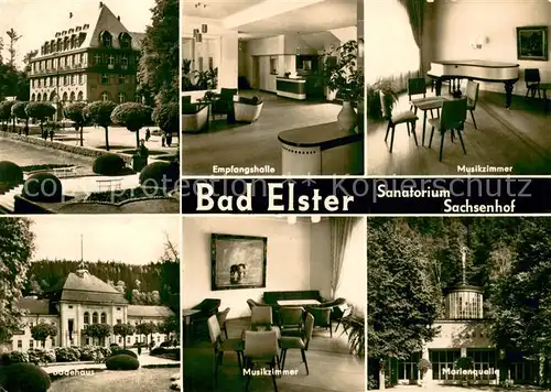AK / Ansichtskarte Bad_Elster Sanatorium Sachsenhof Empfangshalle Musikzimmer Badehaus Marienquelle Bad_Elster
