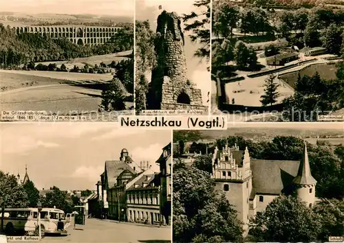 AK / Ansichtskarte Netzschkau Die Goeltzschtalbruecke Aussichtsturm Schwimmbad Markt und Rathaus Schloss Netzschkau