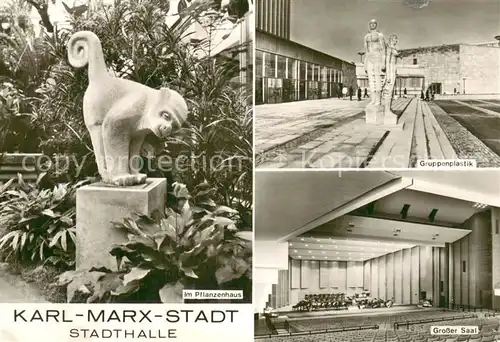 AK / Ansichtskarte Karl Marx Stadt Stadthalle Pflanzenhaus Gruppenplastik Grosser Saal Karl Marx Stadt