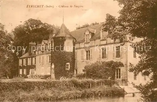 AK / Ansichtskarte Etrechet_36_Indre Chateau de Fougere Schloss 