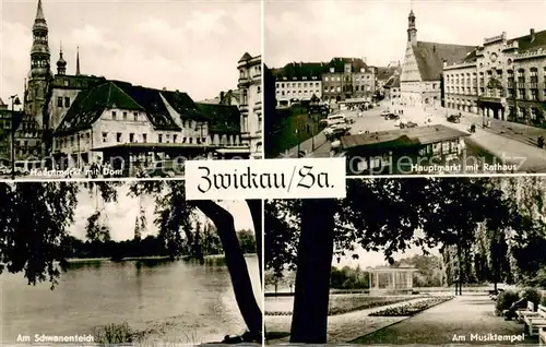 AK / Ansichtskarte Zwickau__Sachsen Hauptmarkt mit Dom Rathaus Schwanenteich Musiktempel 