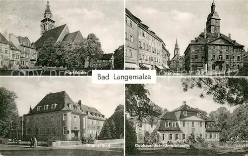 AK / Ansichtskarte Bad_Langensalza Marktkirche Rathaus Schwefelbad Klubhaus Bad_Langensalza