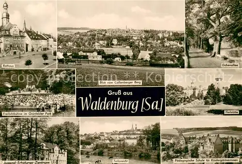 AK / Ansichtskarte Waldenburg_Sachsen Rathaus Freilichtbuehne im Gruenfelder Park Jugend Erholungs Zentrum Eichenallee Heilstaette Paed Schule fuer Kindergaertnerinnen Waldenburg Sachsen