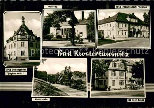 AK / Ansichtskarte Bad_Klosterlausnitz FDGB Erholungsheim Siegfried Michl Klosterkirche Moorbad FDGB Erholungsheim Holzland HO Hotel Koeppe Bad_Klosterlausnitz