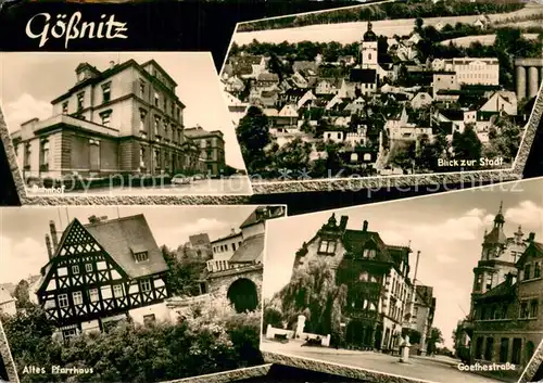 AK / Ansichtskarte Goessnitz_Thueringen Bahnhof Stadtblick Altes Pfarrhaus Goethestrasse Goessnitz Thueringen