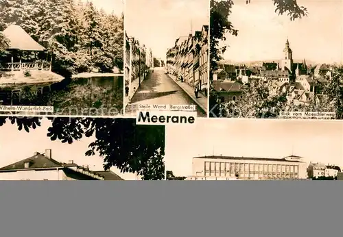 AK / Ansichtskarte Meerane Wilhelm Wunderlich Park Steile Wand Bergstrasse Blick vom Moeschlerweg Bahnhof Karl Liebknecht Haus Sportplatz Meerane