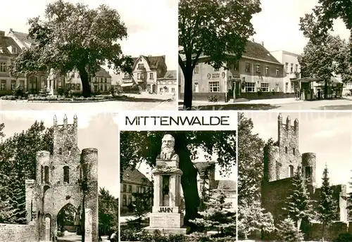AK / Ansichtskarte Mittenwalde_Mark Orts und Teilansichten Torturm Jahn Denkmal Mittenwalde Mark