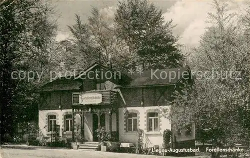 AK / Ansichtskarte Liegau Augustusbad Forellenschaenke Gaststaette Liegau Augustusbad