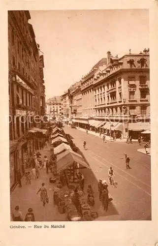 AK / Ansichtskarte Geneve_GE Rue du Marche Geneve_GE