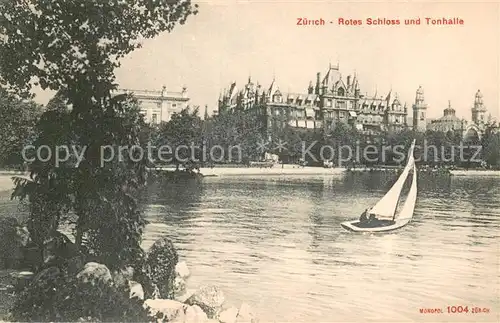 AK / Ansichtskarte Zuerich_ZH Rotes Schloss und Tonhalle Zuerich_ZH