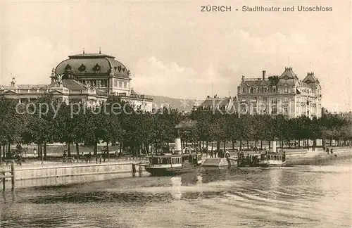 AK / Ansichtskarte Zuerich_ZH Stadttheater und Utoschloss Zuerich_ZH
