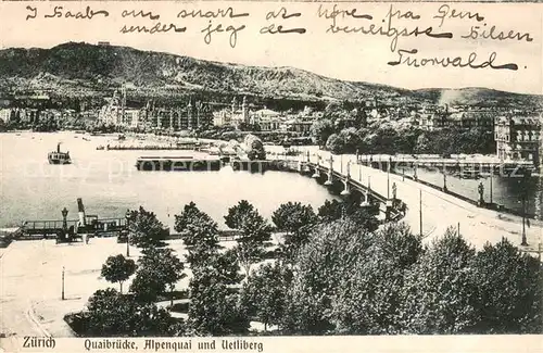 AK / Ansichtskarte Zuerich_ZH Quaibruecke Alpenquai und Uetliberg Zuerich_ZH