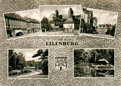 AK / Ansichtskarte Eilenburg Rinckartstrasse Leipziger Strasse mit Sorbenburg Samuelisdamm Am Bahnhof Stadtpark Weiher Eilenburg