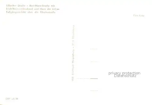 AK / Ansichtskarte Magdeburg Luebecker Strasse Karl Marx Strasse Erich Weinert Denkmal Haus der Lerer Fussgaengerbruecke Elbuferstrasse Magdeburg