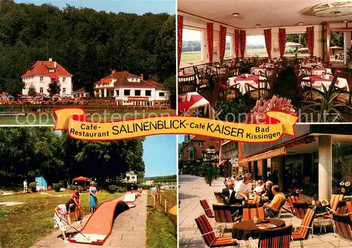 AK / Ansichtskarte Bad_Kissingen Restaurant Cafe Salinenblick u. Cafe Kaiser Minigolfanlage Bad_Kissingen