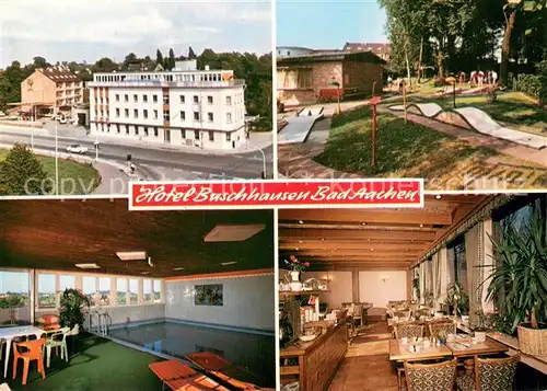 AK / Ansichtskarte Bad_Aachen Hotel Buschhausen Teilasnichten m. Minigolfanlage u. Hallenbad Bad_Aachen