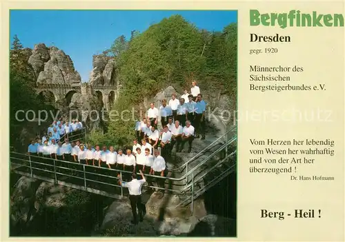 AK / Ansichtskarte Dresden Bergfinken Maennerchor des Saechsischen Bergsteigergundes e.V. Basteibruecke Dresden