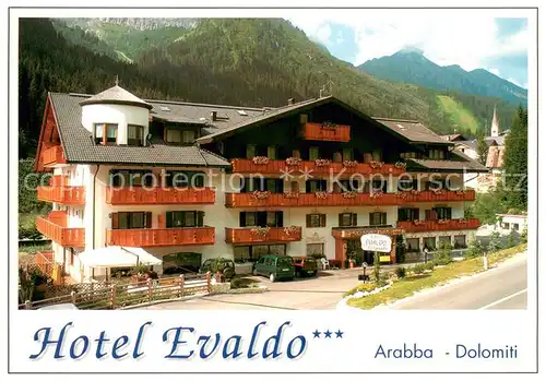 AK / Ansichtskarte Arabba_Dolomiten Hotel Evaldo Aussenansicht Arabba Dolomiten