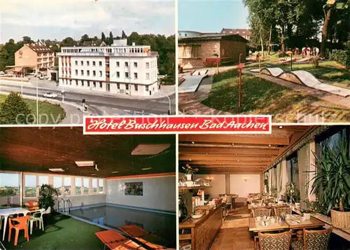 AK / Ansichtskarte Bad_Aachen Hotel Buschhausen Minigolf Hallenbad Gastraum Bad_Aachen