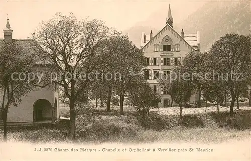 AK / Ansichtskarte St_Maurice__Valais_VS Champ des Martys   Chapelle et Orphelinat a Verolliez  