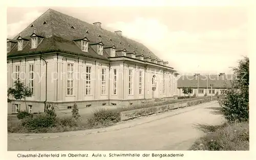 AK / Ansichtskarte Clausthal Zellerfeld Aula und Schwimmhalle der Bergakademie Clausthal Zellerfeld