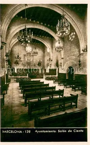 AK / Ansichtskarte Barcelona_Cataluna Ayuntamiento Salon de Ciento Barcelona Cataluna
