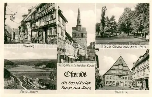 AK / Ansichtskarte Osterode_Harz Rollberg Tilman Riemenschneider Platz Soesetalsperre Marktplatz mit St Aegidien Kirche Rathaus Osterode_Harz