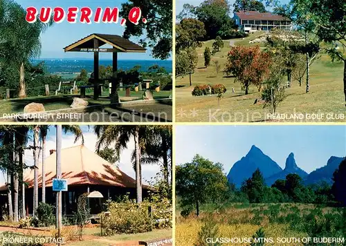 AK / Ansichtskarte Buderim_Queensland_Australia Park Burnett Street Headland Golf Club Glasshouse Mtns Pioneer Cottage 