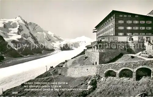 AK / Ansichtskarte Heiligenblut_Kaernten Kaiser Franz Josef Haus mit Grossglockner Johannisberg und Pasterzengletscher Heiligenblut Kaernten