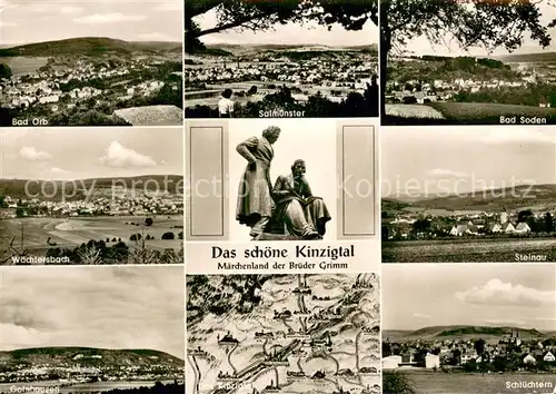 AK / Ansichtskarte Kinzigtal mit Bad Orb Salmuenster Bad Soden Waechtersbach Steinau Gelnhausen Schluechtern Kinzigtal