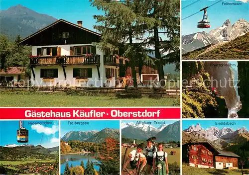 AK / Ansichtskarte Oberstdorf Gaestehaus Kaeufler Nebelhornbahn Freibergsee Allgaeuer Tracht Fellhornbahn Breitlachklamm Einoedsbach Oberstdorf