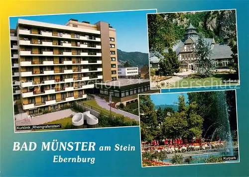 AK / Ansichtskarte Bad_Muenster_Stein_Ebernburg Kurklinik Rheingrafenstein Kurhaus Kurpark Bad_Muenster
