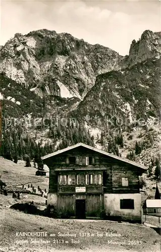 AK / Ansichtskarte Kufstein_Tirol Kaindlhuette am Steinberg mit Scheffauer Kufstein_Tirol