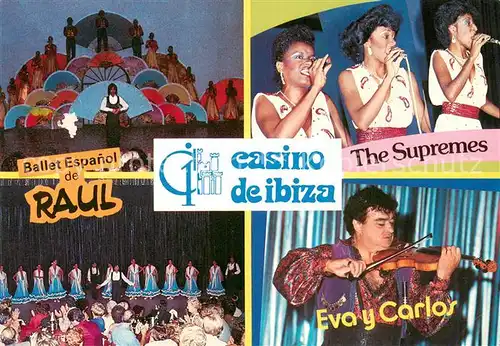 AK / Ansichtskarte Ibiza_Islas_Baleares Casino de Ibiza Ballet Espanol de Raul The Supremes Eva y Carlos Ibiza_Islas_Baleares