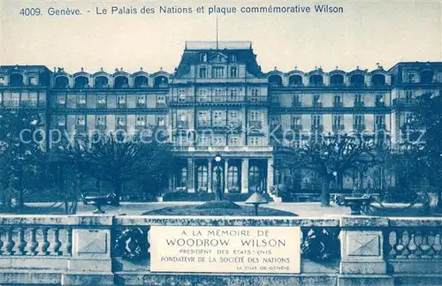 AK / Ansichtskarte Geneve_GE Le Palais des Nations et plaque commemorative Wilson Geneve_GE