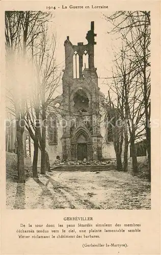 AK / Ansichtskarte Gerbeviller_la_Martyre De la tour dont les pans lezardes simulent des membres decharnes tendus vers le ciel une plainte lamentable semble elever reclamant le chatiment des barbares Gerbeviller_la_Martyre