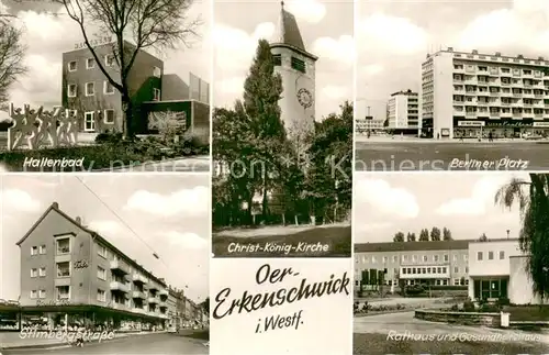 AK / Ansichtskarte Oer Erkenschwick Hallenbad Christ Koenig Kirche Berliner Platz Oer Erkenschwick