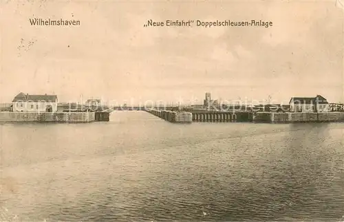 AK / Ansichtskarte Wilhelmshaven Neue Einfahrt Doppelschleusen Anlage Wilhelmshaven