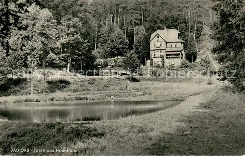 AK / Ansichtskarte Bad_Orb Forsthaus Haselruhe Aussenansicht m. Weiher Bad_Orb