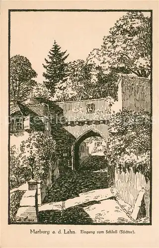 AK / Ansichtskarte Marburg_Lahn Eingang z. Schloss Suedtor Federzeichnung Hilderer Marburg_Lahn