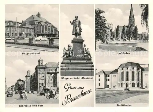 AK / Ansichtskarte Bremerhaven Bahnhof Sparkasse Post Buergermeister Smidt Denkmal Holzhafen Kirche Stadttheater Bremerhaven