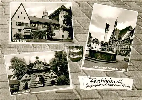 AK / Ansichtskarte Forchheim_Oberfranken Kaiserpfalz Rathaus Kriegerbrunnen Nuernberger Tor Forchheim Oberfranken